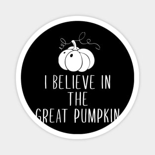 I Believe in the Great Pumpkin Magnet